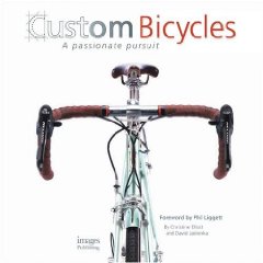 Show details of Custom Bicycles: A Passionate Pursuit (Hardcover).